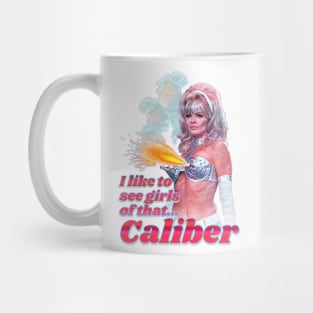 I Like to See Girls of That...Caliber Mug